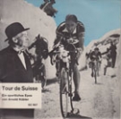 Tour de Suisse - Ein sportliches Epos von Arnold Kuebler (45T Vinyl Single)