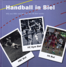 Handball in Biel - Wie aus HBC und HC Gym der HS Biel wurde