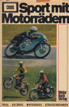 Sport mit Motorrädern (Trial, Gelände, Motocross, Strassenrennen)