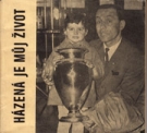 Jiri Vicha - Hazena je muj zivot (=Handball ist mein Leben!)