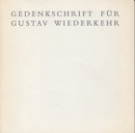 Gedenkschrift fuer Gustav Wiederkehr (1905 - 1972 + Praesident der UEFA)