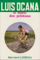 Luis Ocana, le soleil des pelotons (signed by L.O. on first white page)