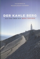 Der kahle Berg - Auf und über den Mont Ventoux