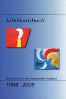 100 Jahre Turn- und Sportverein Riesbach 1908 - 2008