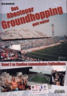 Das Abenteuer Groundhopping geht weiter - Band 2 zu Stadien sammelnden Fussballfans