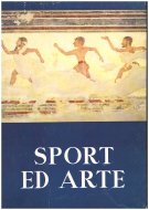 Sport ed Arte - Trecentocinquanta opere dalla mostra dello Sport nella storia e nell’ Arte