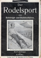 Der Rodelsport nebst Bobsleigh- und Skeletonfahren