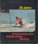 25 Jahre Internationaler Adelbodner Skitag 1955 - 1980