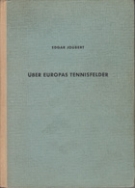 Ueber Europas Tennisfelder - Ein Vierteljahrhundert auf Tennisplaetzen