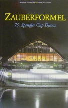 Zauberformel - 75. Spengler Cup Davos (Turniergeschichte)