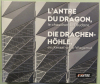 L’Antre du Dragon, le chaudron de l’audace / Die Drachenhölle, ein Kessel voller Wagemut