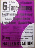 13. Zürcher 6-Tage-Rennen 2. bis 8 Dez. 1965, Mit der Weltklasse Besetzung: Post-Pfenninger / Altig-Kemper u.a.