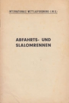 Internationale Wettlaufordnung (I.W.O.) Abfahrts- und Slalomrennen (60 Punkte Reglement, Jahr ?)