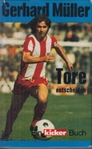 Gerhard Müller - Tore entscheiden