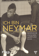 Ich bin Neymar - Gespräche zwischen Vater und Sohn