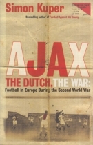 AJAX the dutch, the war: Football in Europe During the Second World War