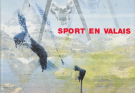 Sport en Valais (Catalogue de l’expo de Jerome Rudin commandité par Christian Constantin)
