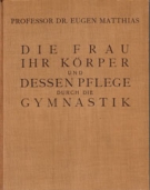 Die Frau ihr Körper und dessen Pflege durch die Gymnastik