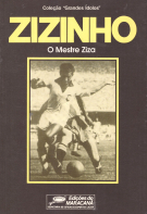 Zizinho - O Mestre Ziza (Tomaz Soares da Silva)