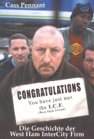 Congratulations - You have just met the I.C.F -  Die Geschichte der West Ham Intercity Firm