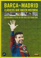 Barca vs. Madrid - Clasicos que hacen historia / Las mejores fotos de un siglo de rivalidad