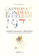 Campionati Mondiali di Ciclismo 1971 - Grandi emozioni a Mendrisio / Il racconto del presidentissimo Bordogna