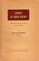 Sport Ja oder Nein? Ungewohnte Gedanken zu einem gewohnten Thema