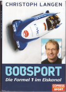 Bobsport - Die Formel 1 im Eiskanal