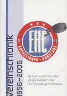 50 Jahre EHC Kreuzlingen-Konstanz 1956 - 2006 (Vereinschronik)
