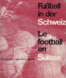 Fussball in der Schweiz - Le football en Suisse