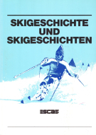 Skigeschichte und Skigeschichten (Skiclub Aalen 1909 - 1984)