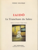 IAIDO - Le Tranchant du Sabre