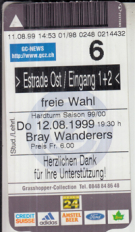 Grasshopper Club Zürich - Bray Wanderers, 12.8. 1999, Hardturm Stadion, Ticket Estrade Ost