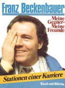 Meine Gegner - Meine Freunde / Stationen einer Karriere