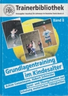 Trainerbibliothek des DTB - Band 8 (Grundlagentraining im Kindesalter)