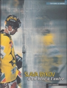 Slava Bykov - d’un bloc à l’autre (biographie)