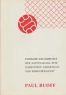 Festgabe des Komitees der Nationalliga zum siebzigsten Geburtstag von Ehrenpraesident Paul Ruoff