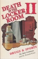 Death in the Locker Room II (Drugs & Sports)
