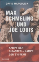 Max Schmeling und Joe Louis - Kampf der Giganten - Kampf der Systeme