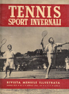Tennis - Sport Invernali (Rivista mensile illustrata, Anno XIV, No. 4, Aprile 1942)