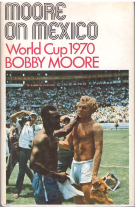 World Cup 1970 - Moore on Mexico
