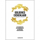 Goldenes Eichenlaub - Die Geschichten der Schwinger mit 100 und mehr Kranzgewinnen