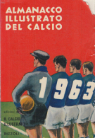 1963 Almanacco illustrato del calcio Italiano - Cronistoria degli avvenimenti della stagione 1961 - 1962