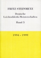 Deutsche Leichtathletik-Meisterschaften Band 5 (1994 - 1999)