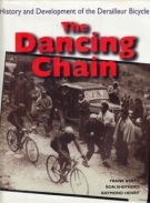 The Dancing Chain - History and Development of the Derailleur Bicycle (1st. Edition, 2000)