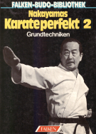 Nakayamas Karate perfekt Bd. 2 - Grundtechniken