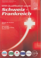 Schweiz - Frankreich, WM-Quali 06, 8. Okt. 2005, Stade de Suisse, Offz. Programm