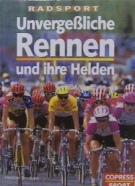 Unvergessliche Rennen und ihre Helden