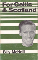 Billy McNeil - For Celtic & Scotland