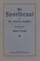 Die Sportbraut oder: Der bekehrte Professor (Original-Einakter)